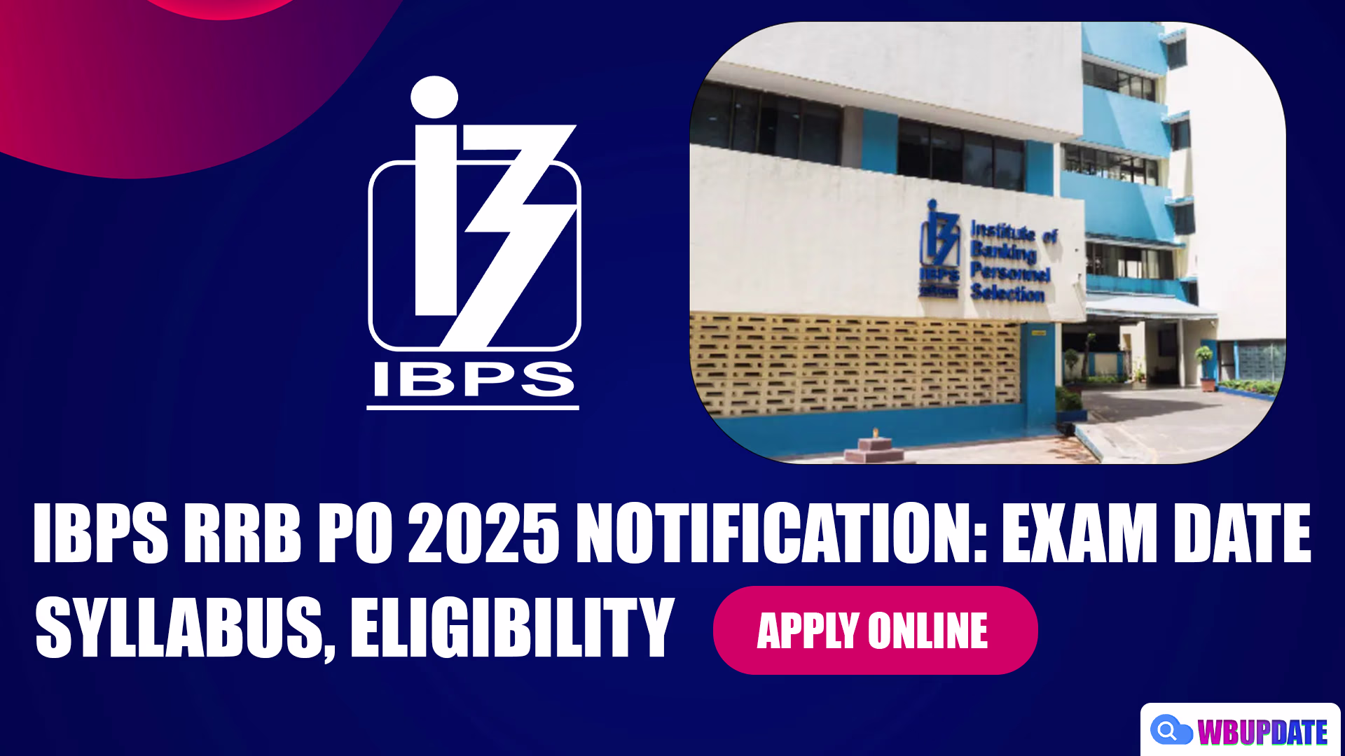 IBPS RRB PO 2025 Notification: Exam Date
